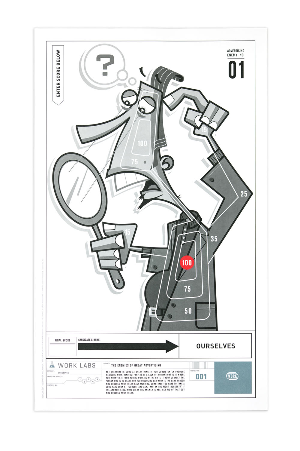 WORK Enemies — Provocative poster series and non-traditional campaign executions for WORK Enemies of Advertising.